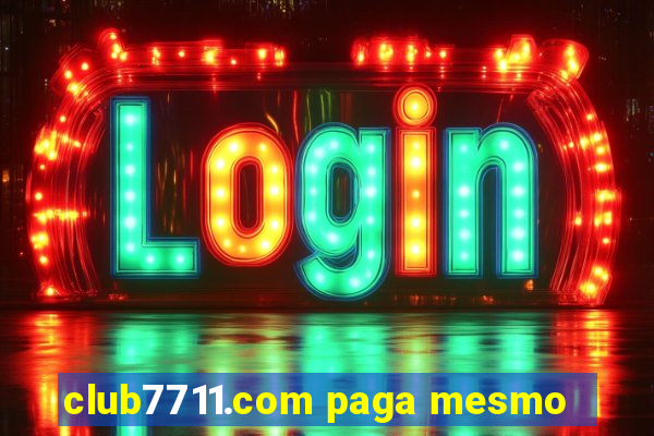 club7711.com paga mesmo